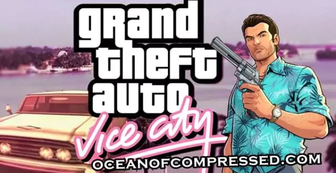 GTA Vice City Highly Compressed Download For PC (241 MB)