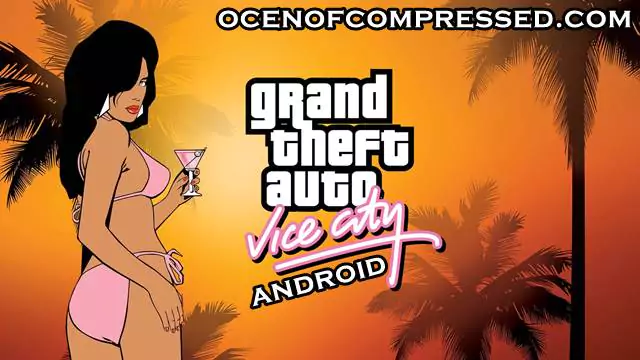 What is GTA Vice City Highly Compressed For Android
