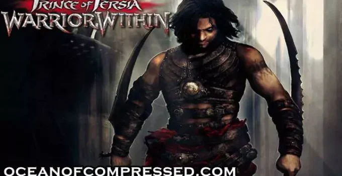 Prince Of Persia Warrior Within Highly Compressed For PC